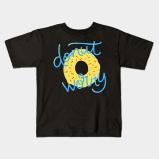 donut worry funny art Kids T-Shirt